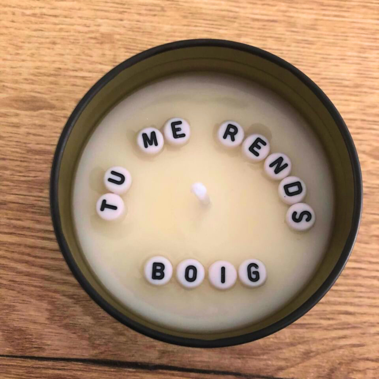 Bougie à message - Tu me rends boig (90g)